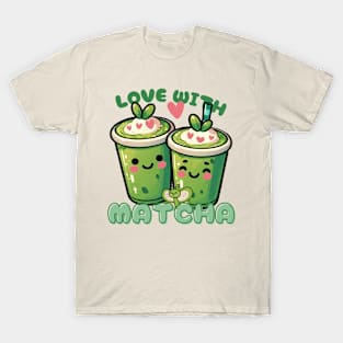 Love with matcha T-Shirt